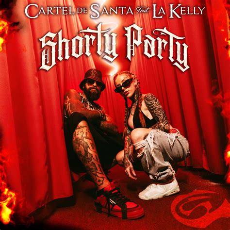 shorty shorty cartel de santa|Cartel de Santa – Shorty Party Lyrics